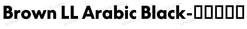 Brown LL Arabic Black字体转换